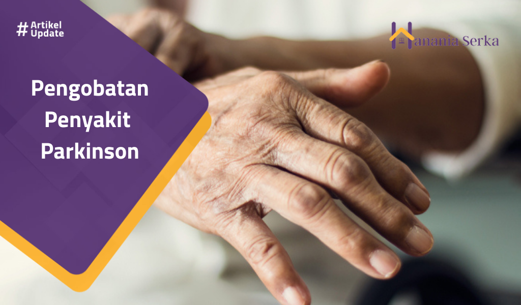 Read more about the article Pengobatan Penyakit Parkinson