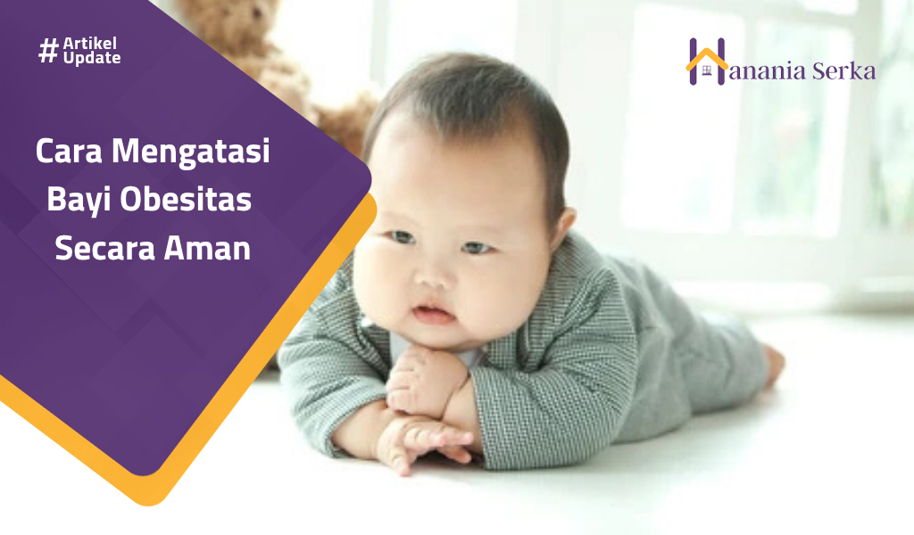 You are currently viewing Cara Mengatasi Bayi Obesitas Secara Aman