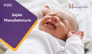 Read more about the article Gejala Phenylketonuria