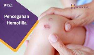Read more about the article Pencegahan Hemofilia