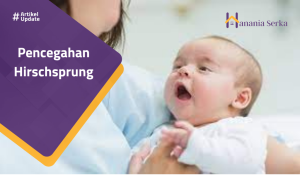 Read more about the article Pencegahan Hirschsprung