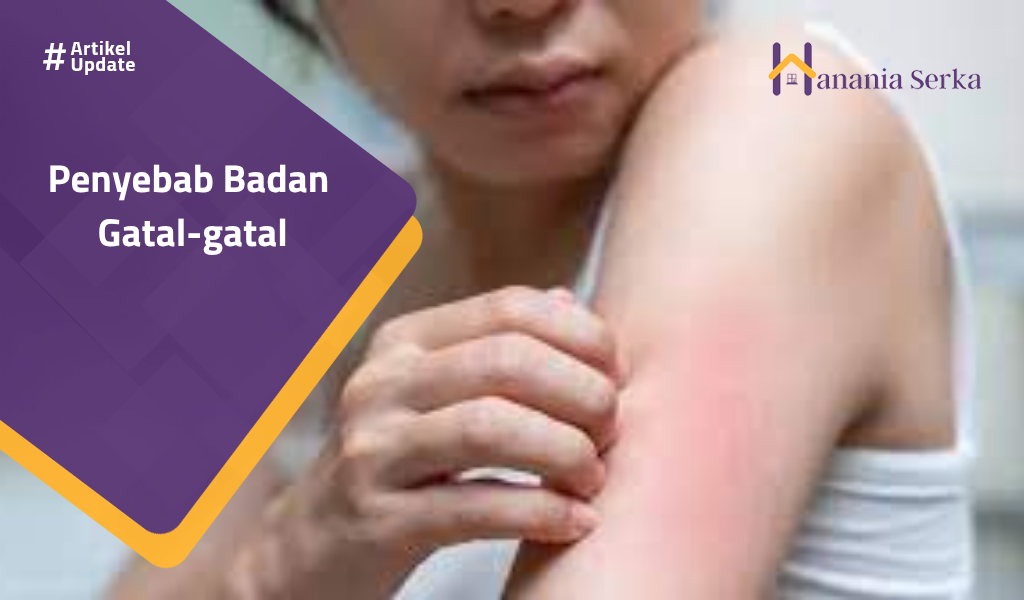 Read more about the article Penyebab Badan Gatal-gatal