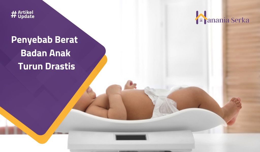 You are currently viewing Penyebab Berat Badan Anak Turun Drastis