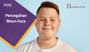Read more about the article Pencegahan Moon Face