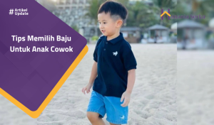 Read more about the article Tips Memilih Baju Untuk Anak Cowok