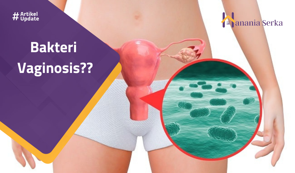 You are currently viewing Bakteri Vaginosis??