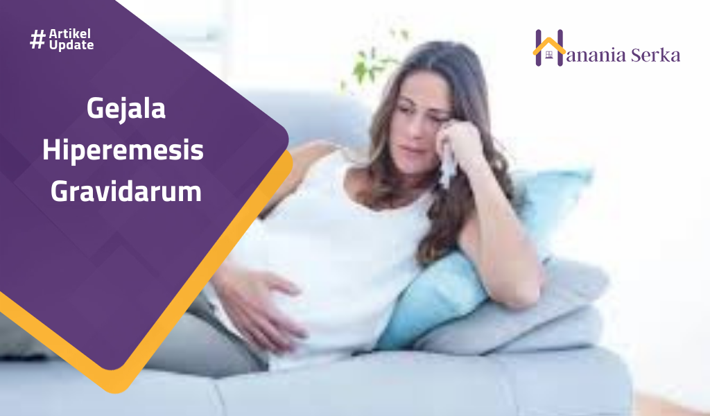 Read more about the article Gejala Hiperemisis Gravidarum