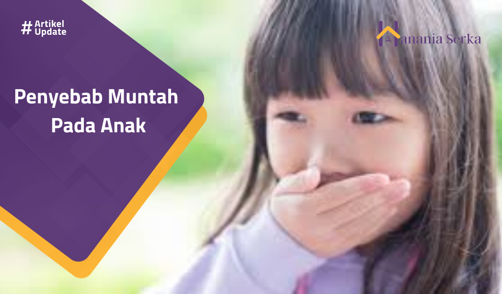 You are currently viewing Penyebab Muntah Pada Anak