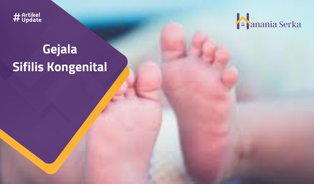You are currently viewing Gejala Sifilis Kongenital