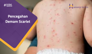 Read more about the article Pencegahan Demam Scarlet