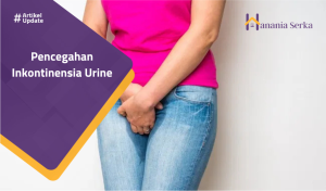 Read more about the article Pencegahan Inkontinensia Urine
