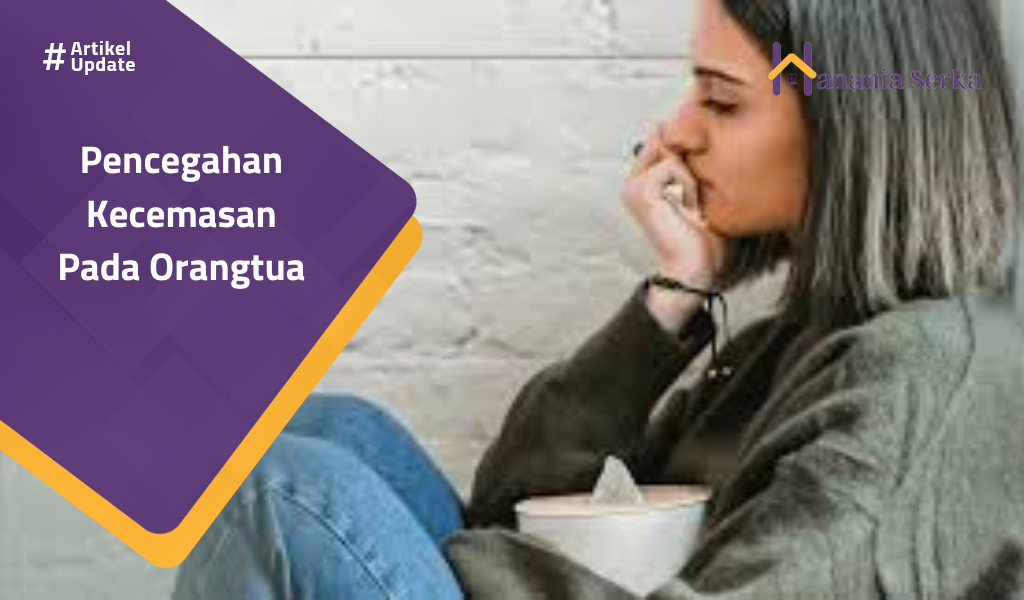 You are currently viewing Pencegahan Kecemasan Pada Orangtua