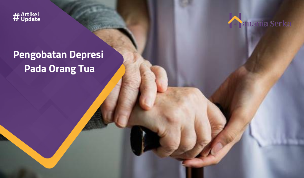 Read more about the article Pengobatan Depresi Pada Orangtua