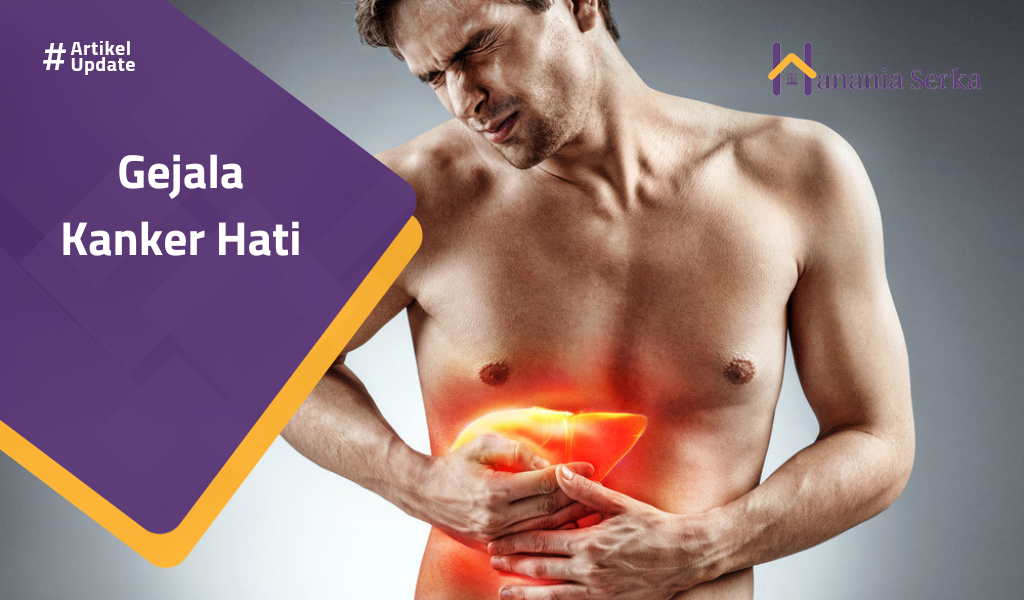 Read more about the article Gejala Kanker Hati
