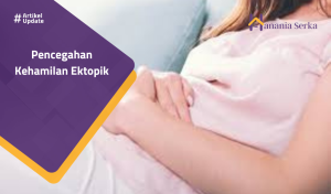 Read more about the article Pencegahan Kehamilan Ektopik