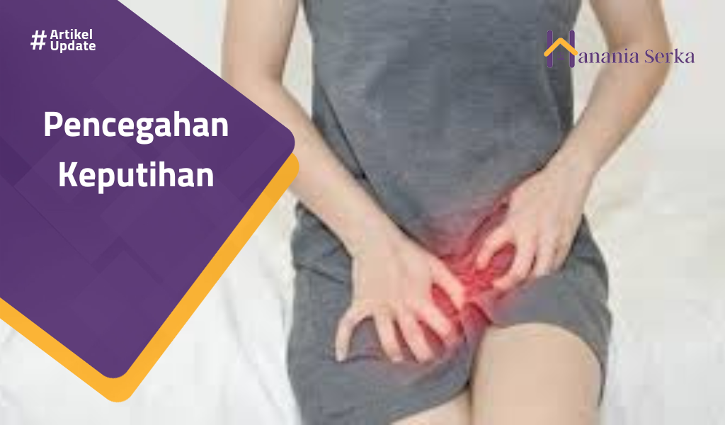 You are currently viewing Pencegahan Keputihan