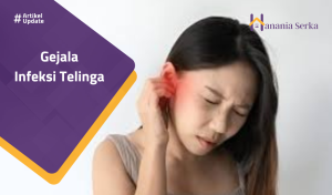 Read more about the article Gejala Infeksi Telinga