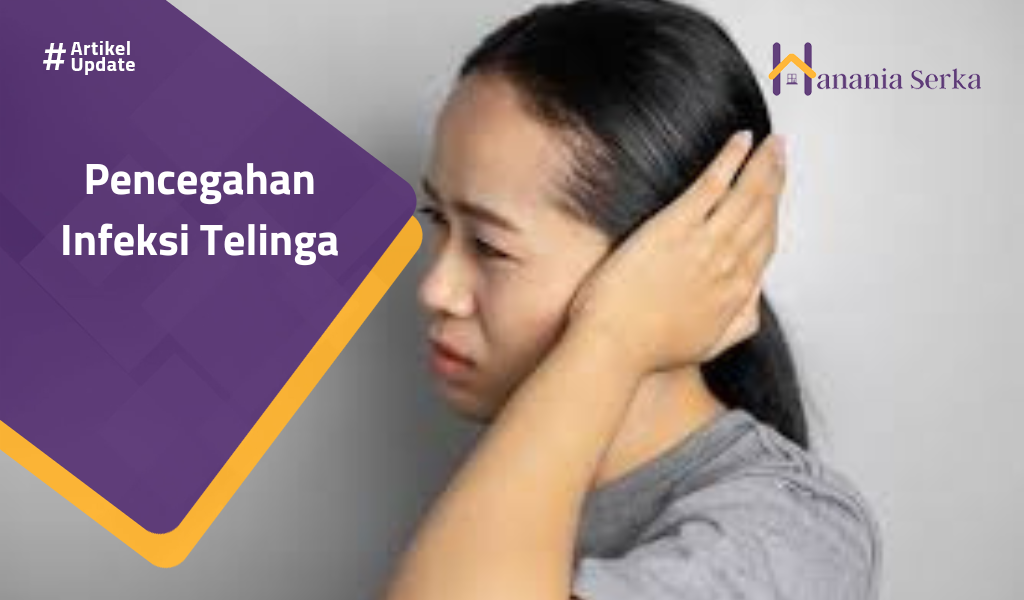 You are currently viewing Pencegahan Infeksi Telinga