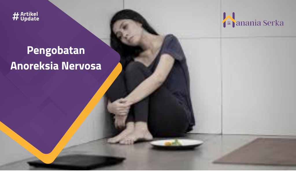 You are currently viewing Pengobatan Anoreksia Nervosa