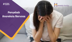 Read more about the article Penyebab Anoreksia Nervosa