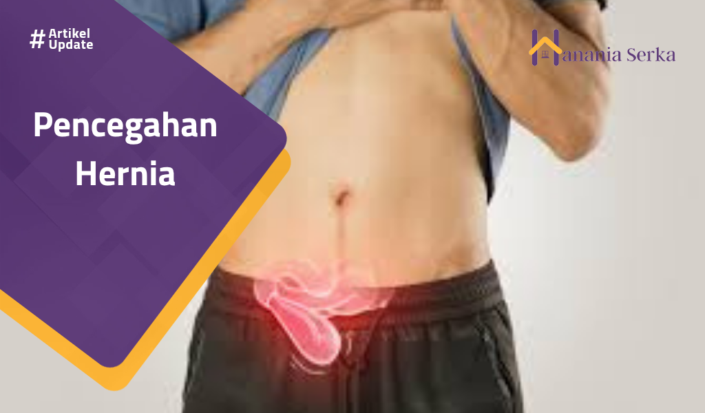 You are currently viewing Pencegahan Hernia