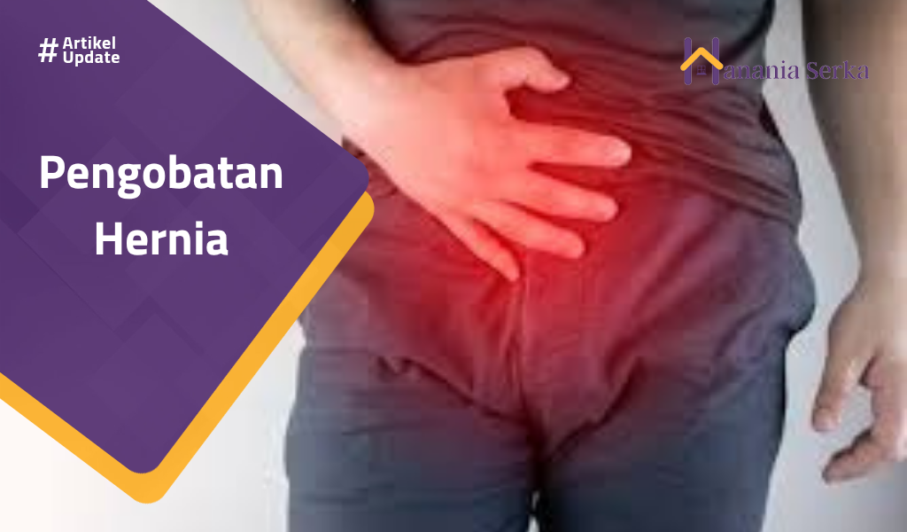 You are currently viewing Pengobatan Hernia