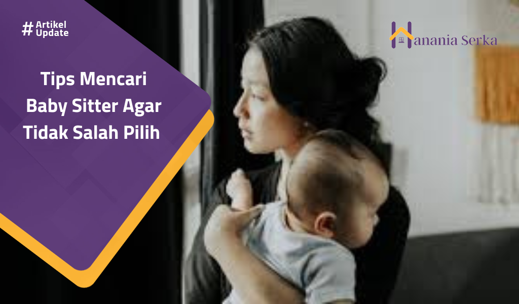You are currently viewing Tips Mencari Baby Sitter Agar Tidak Salah Pilih