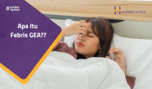 Read more about the article Apa Itu Febris GEA??
