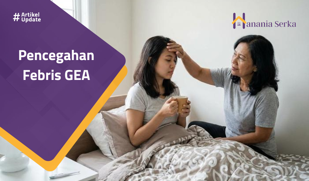 You are currently viewing Pencegahan  Febris GEA